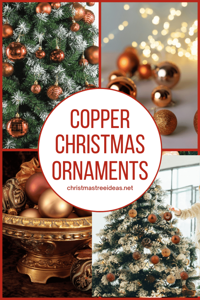 How to use Copper Christmas ornaments to creat a trendy, modern metallic themed tree Copper Christmas ornaments are a great way to add an instant glow to your Christmas tree