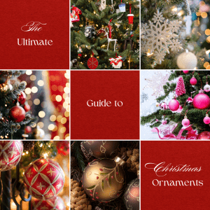 The Ultimate Guide to Christms Ornaments