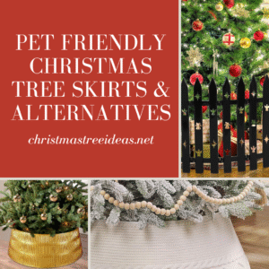 A few ideas of pet-friendly christmas tree skirts and alternatives to keep your tree safe from your fur babies